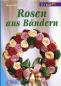 Preview: Rosen aus Bändern by Maria Eigl