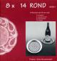 Preview: 8 x 14 Rond Serie 1 von Sonia Vanoosterwijck