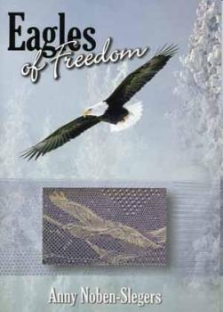 Eagles of Freedom von Anny Noben-Slegers