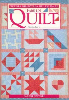 Fare un Quilt by Gianna Berti