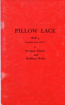 Pillow Lace Book 4 Torchon Lace Part 2 v. M. Hamer u. K. Waller