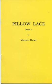 Pillow Lace Book 1 by. M. Hamer