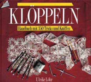 Klöppeln 350 Tricks und Kniffe by Ulrike Löhr