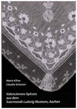 Valenciennes-Spitzen by Maria Kilian / Claudia Schuster