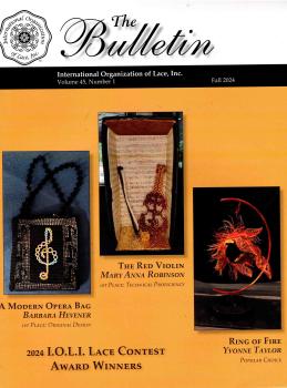 The Bulletin - Intern. Org. of Lace Vol. 45 Nr. 1 Fall 2024
