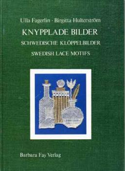 Schwedische Klöppelbilder von U. Fagerlin u. B. Hulterström