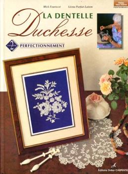 La Dentelles duchesse Vol 2 von Mick Fouriscot u. Léona Parfait-