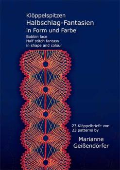 Halbschlag-Fantasien in Form und Farbe by Marianne Geißendörfer