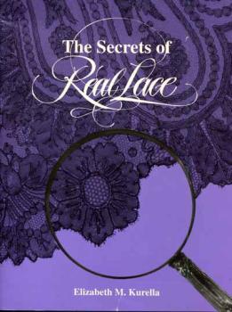 The Secrets of Real Lace von Elizabeth M. Kurella