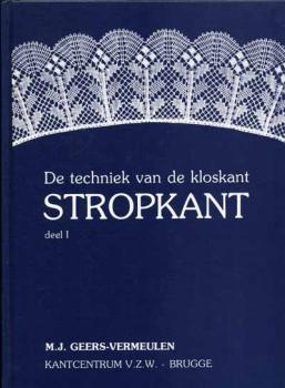 de Techniek van de kloskant Stropkant deel I + Übersetzung von M. J. Geers-Ve