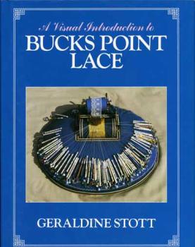 A Visual Introduction to Bucks Point Lace  von Geraldine Stott .