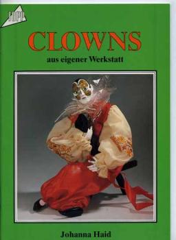 Clowns. Aus eigener Werkstatt