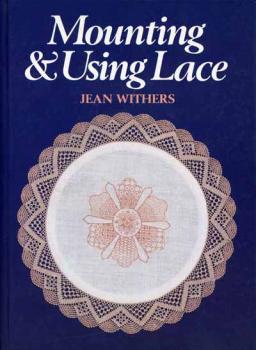 Mounting and Using Lace by Jean Withers