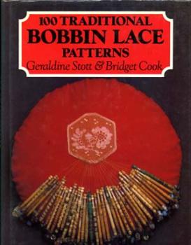 100 Traditional Bobbin Lace Patterns  G. Stott a. B. Cook