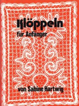 Klöppeln für Anfänger von Sabine Hartwig