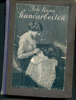 Ich kann handarbeiten von 1913