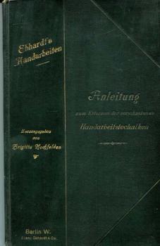 Ebhardt´s Handarbeiten Anleitungen von 1902