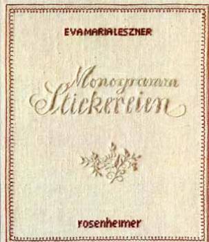 Monogramm Stickereien by Eva Maria Leszner - Rosenheimer