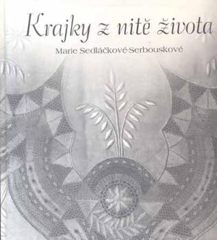 Kajky z nite zivota - Marie Sedláckové-Serbouskové