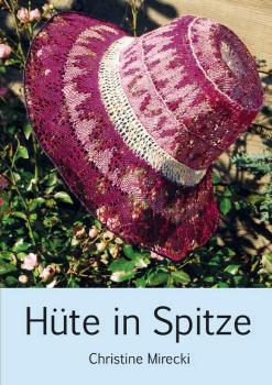 Hüte in Spitze von Christine Mirecki