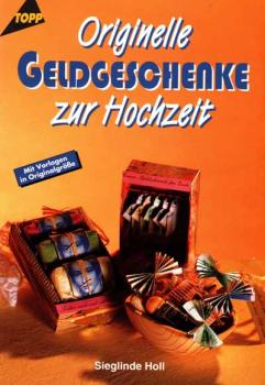 Originelle Geldgeschenke zur Hochzeit von Sieglinde Holl