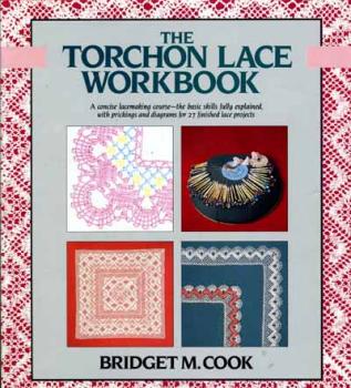 Torchon Lace Workbook by Bridget M. Cook