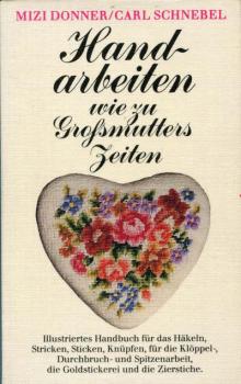 Handarbeiten wie zu Großmutters Zeiten