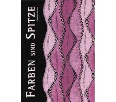 Farben sind Spitze by Christine Mirecki