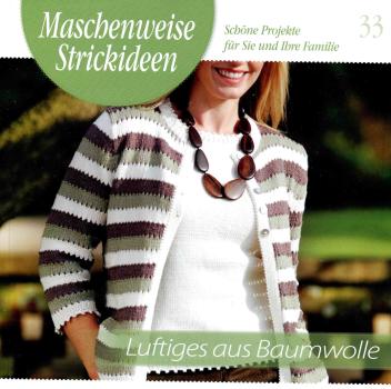 Maschenweise Strickideen 33 - Luftiges aus Baumwolle