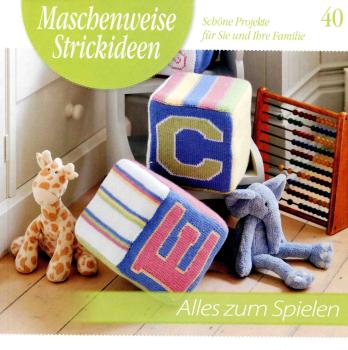 Maschenweise Strickideen 40 - Alles zum Spielen