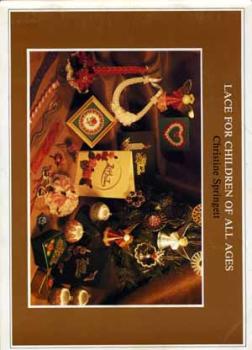 Lace for Children of all Ages by Christine Springett