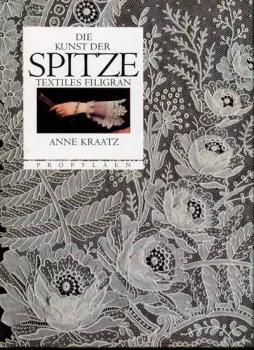 Die Kunst der Spitze by Anne Kraatz