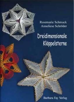 Dreidimensionale Klöppelsterne von R. Schmuck und A. Schröder