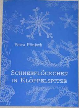 Schneeflöckchen in Klöppelspitze von Petra Pönisch