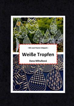 Weiße Tropfen von Dana Mihulková