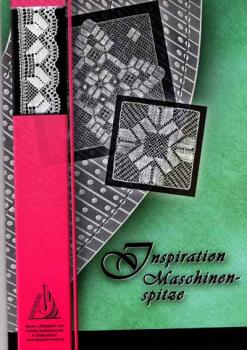 Inspiration Maschinenspitze - Klöppeln und Textile Spitzenkunst