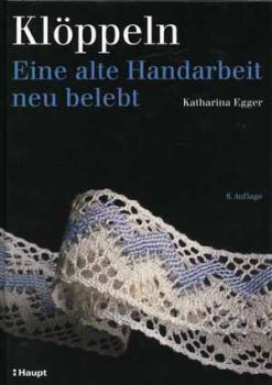 Klöppeln - eine alte Handarbeit neu belebt - Katharina Egger