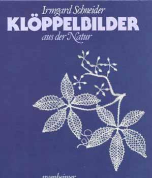 Klöppelbilder aus der Natur Irmgard Schneider