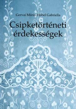 Csipketörténeti érdekességek