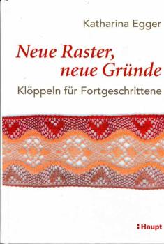 Neue Raster, neue Gründe von Katharina Egger