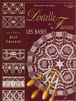 Dentelle au Fuseau - les bases - Méthode Jean Chaleyé