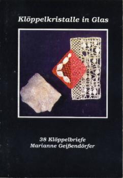 Klöppelkristalle in Glas von Marianne Geißendörfer