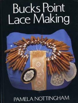 Bucks Point Lace-making by Pamela Nottingham