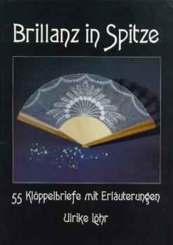 Brillanz in Spitze von Ulrike Löhr