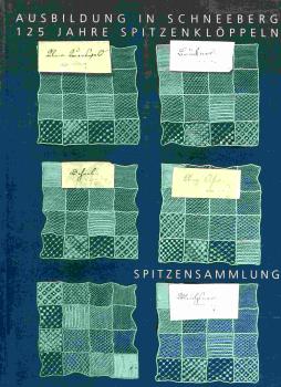 Ausbildung in Schneeberg - 125 Jahre Spitzenklöppeln - Spitzensa
