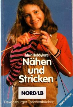 Nähen und Stricken - Mein Hobbykurs Ravensburger