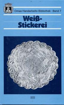 Weiß-Stickerei von Helene Weber Reprint von 1920