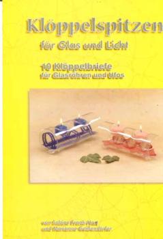 Klöppelspitzen für Glas und Licht von S. Frank-Hart u. M. Geißen