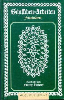Schiffchen-Arbeiten von Emmy Liebert Reprint von 1994