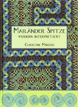 Mailänder Spitze - Modern interpretiert von Christine Mirecki